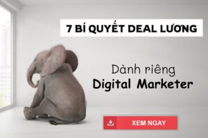 7 bi quyet deal luong danh rieng digital marketer